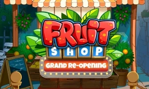 Fruit Shop™ Grand Re-Opening